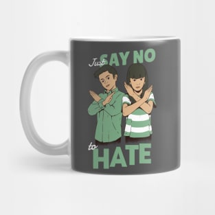 Just Say No to Hate Mug